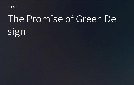 The Promise of Green Design