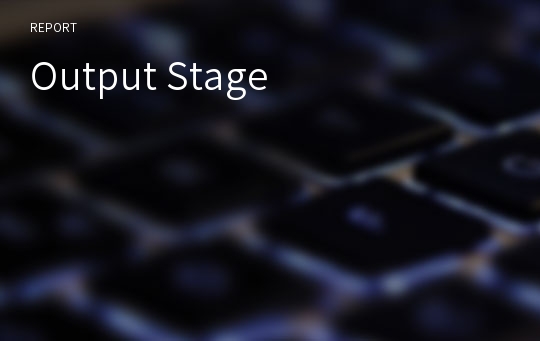 Output Stage