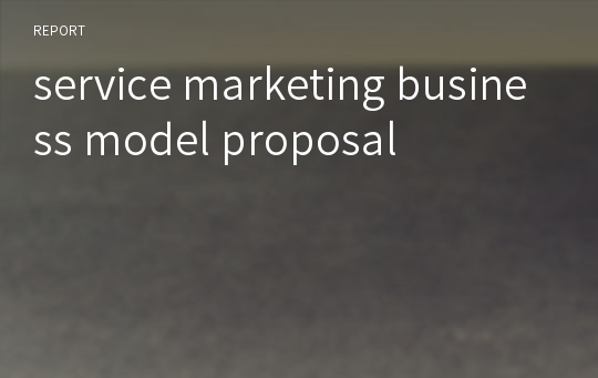 service marketing business model proposal
