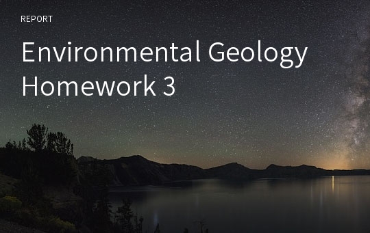 Environmental Geology Homework 3