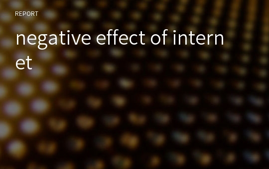negative effect of internet