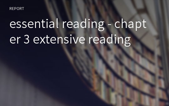 essential reading - chapter 3 extensive reading