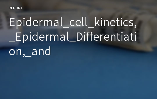 Epidermal_cell_kinetics,_Epidermal_Differentiation,_and