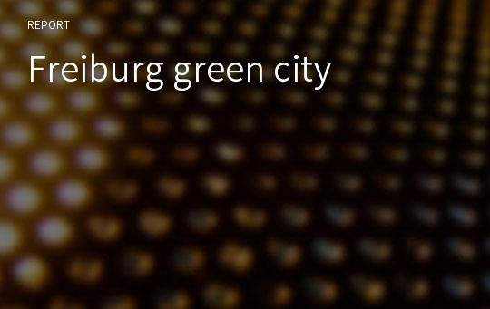 Freiburg green city