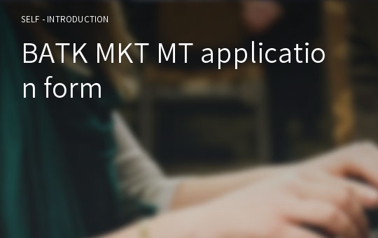 BATK MKT MT application form