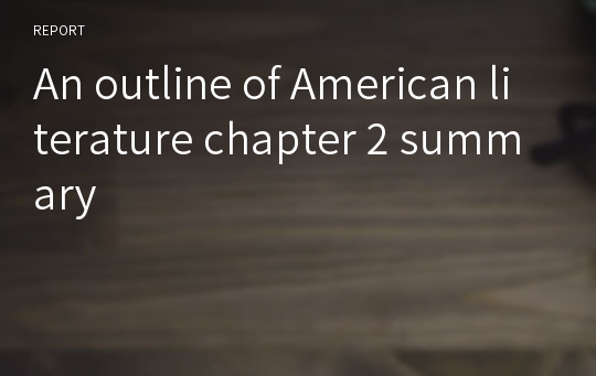 An outline of American literature chapter 2 summary