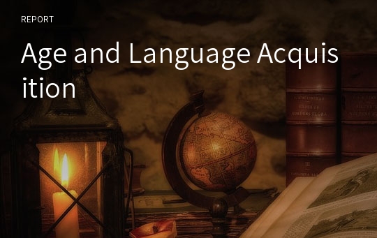 Age and Language Acquisition