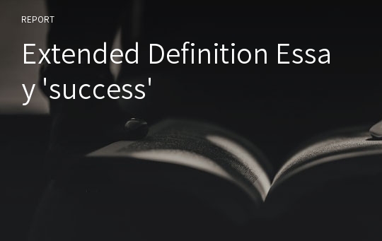 Extended Definition Essay &#039;success&#039;