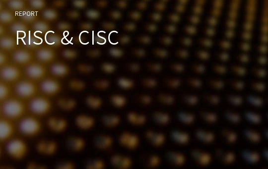 RISC &amp; CISC