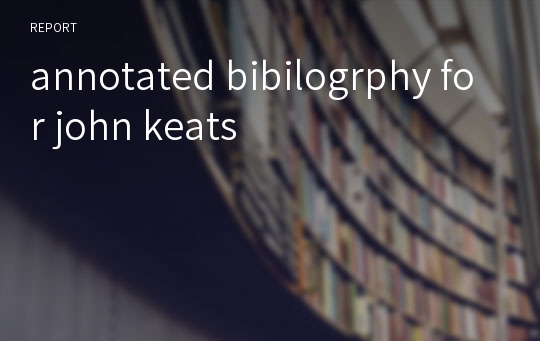 annotated bibilogrphy for john keats