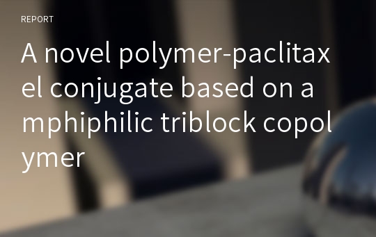 A novel polymer-paclitaxel conjugate based on amphiphilic triblock copolymer