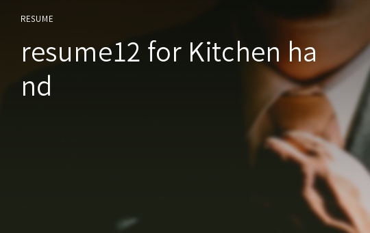 resume12 for Kitchen hand