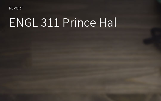 ENGL 311 Prince Hal