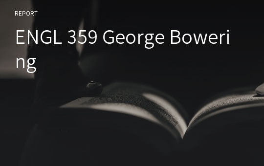 ENGL 359 George Bowering