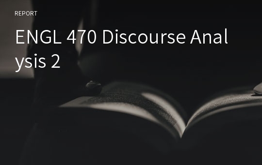 ENGL 470 Discourse Analysis 2