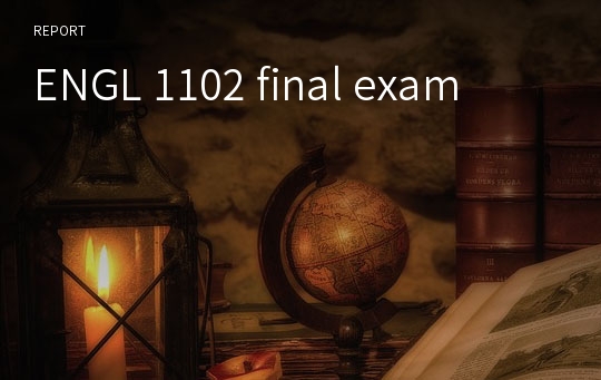 ENGL 1102 final exam