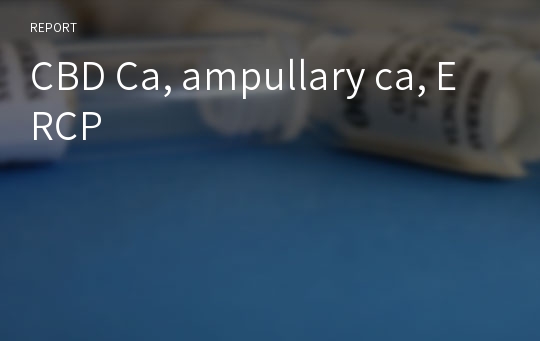CBD Ca, ampullary ca, ERCP
