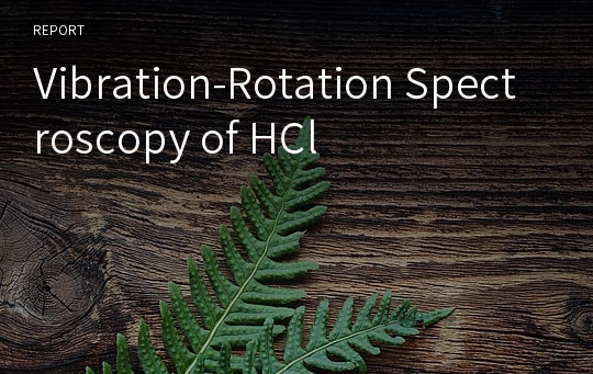 Vibration-Rotation Spectroscopy of HCl