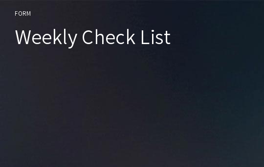 Weekly Check List
