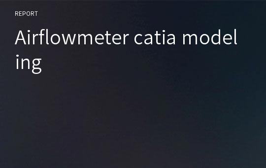 Airflowmeter catia modeling