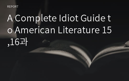 A Complete Idiot Guide to American Literature 15,16과