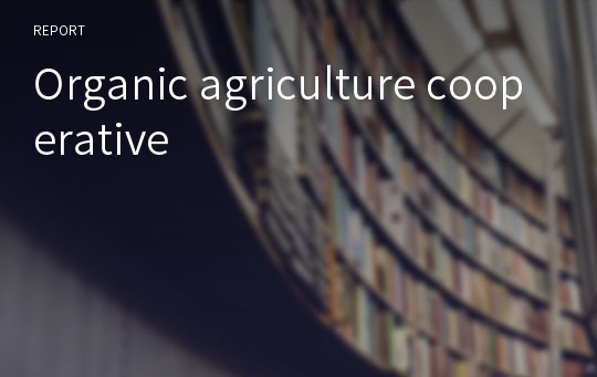 Organic agriculture cooperative