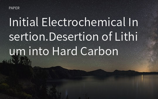Initial Electrochemical Insertion.Desertion of Lithium into Hard Carbon