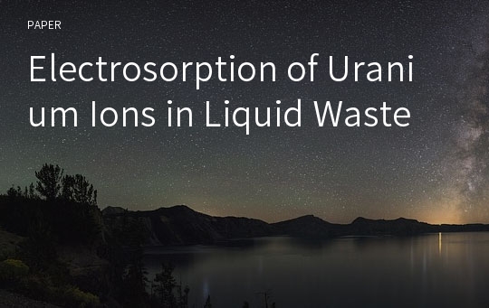 Electrosorption of Uranium Ions in Liquid Waste