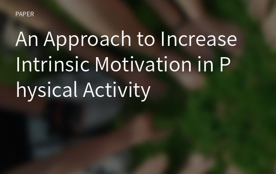 An Approach to Increase Intrinsic Motivation in Physical Activity