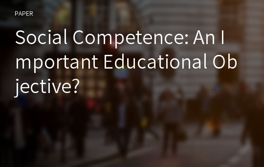Social Competence: An Important Educational Objective?