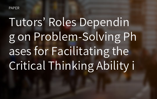 Tutors’ Roles Depending on Problem-Solving Phases for Facilitating the Critical Thinking Ability in Online Learning