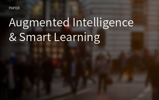 Augmented Intelligence &amp; Smart Learning 
