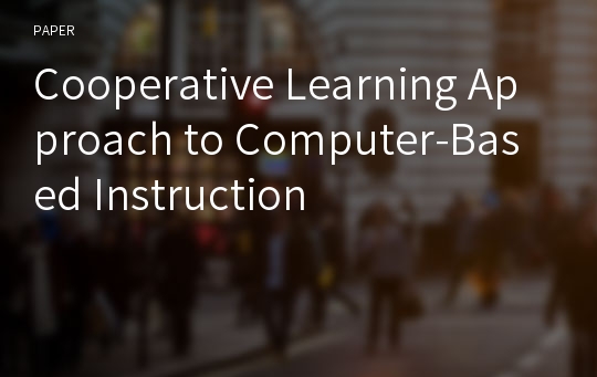 Cooperative Learning Approach to Computer-Based Instruction