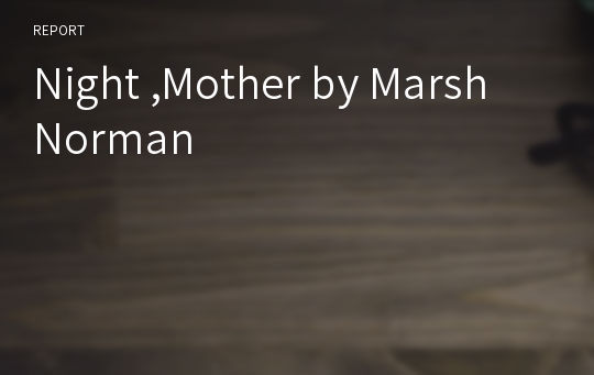 Night ,Mother by Marsh Norman