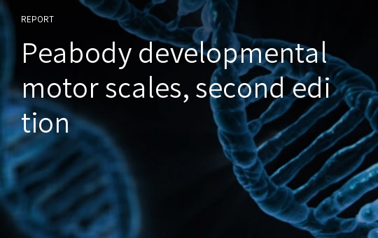 Peabody developmental motor scales, second edition