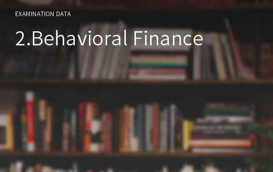 2.Behavioral Finance