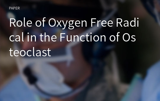 Role of Oxygen Free Radical in the Function of Osteoclast