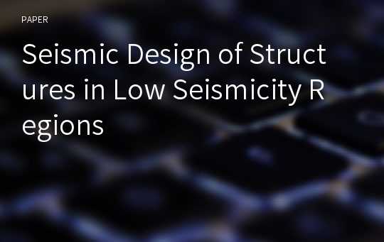 Seismic Design of Structures in Low Seismicity Regions