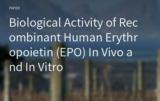 Biological Activity of Recombinant Human Erythropoietin (EPO) In Vivo and In Vitro