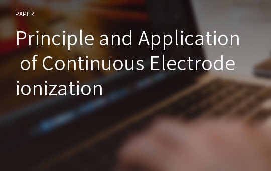 Principle and Application of Continuous Electrodeionization