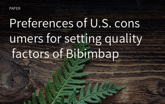 Preferences of U.S. consumers for setting quality factors of Bibimbap
