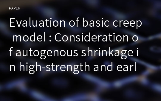 Evaluation of basic creep model : Consideration of autogenous shrinkage in high-strength and early age concrete