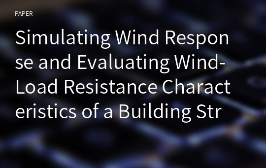 Simulating Wind Response and Evaluating Wind-Load Resistance Characteristics of a Building Structure using a Linear Mass Shaker