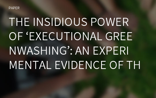 THE INSIDIOUS POWER OF ‘EXECUTIONAL GREENWASHING’: AN EXPERIMENTAL EVIDENCE OF THE MISLEADING EFFECT OF NATURE IMAGERY IN ADVERTISING