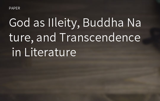 God as IIleity, Buddha Nature, and Transcendence in Literature