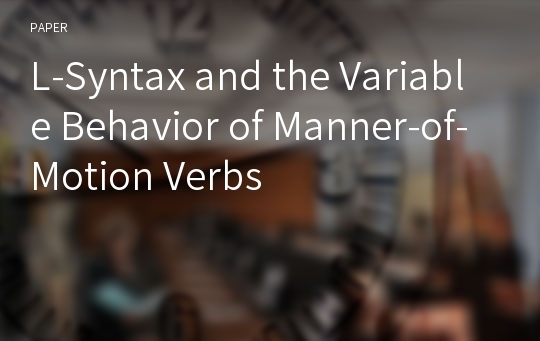 L-Syntax and the Variable Behavior of Manner-of-Motion Verbs