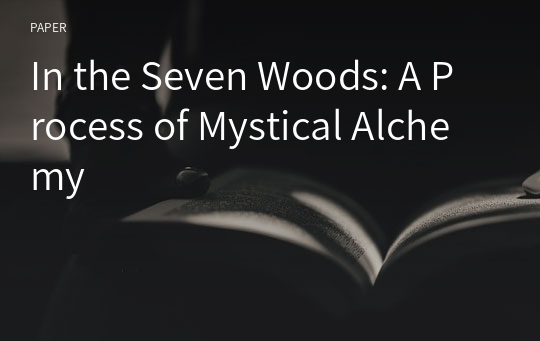 In the Seven Woods: A Process of Mystical Alchemy