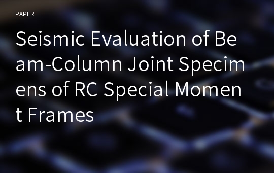 Seismic Evaluation of Beam-Column Joint Specimens of RC Special Moment Frames