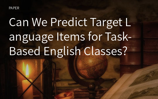 Can We Predict Target Language Items for Task-Based English Classes?