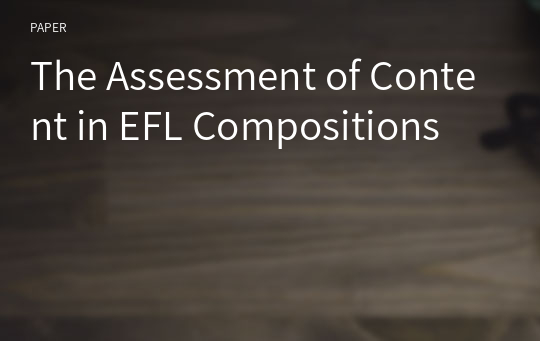 The Assessment of Content in EFL Compositions